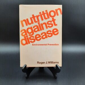 Nutrition‎ Against Disease Environmental Prevention Roger J. Williams 1971 Book